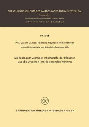 Die biologisch wichtigen Inhaltsstoffe der Pflaumen und die Ursachen ihrer laxierenden Wirkung de Karlheinz Neumann