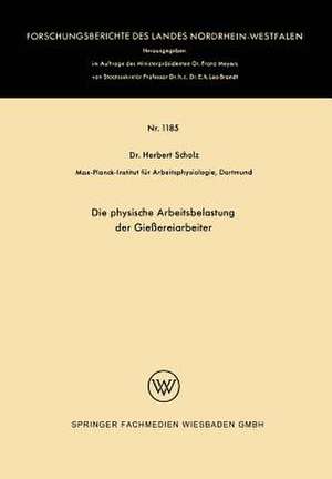 Die physische Arbeitsbelastung der Gießereiarbeiter de Herbert Scholz