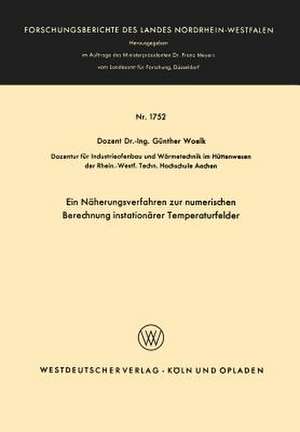 Ein Näherungsverfahren zur numerischen Berechnung instationärer Temperaturfelder de Günther Woelk