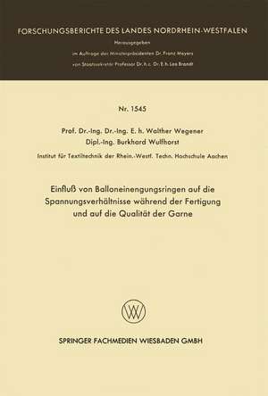 Einfluß von Balloneinengungsringen auf die Spannungsverhältnisse während der Fertigung und auf die Qualität der Garne de Walther Wegener