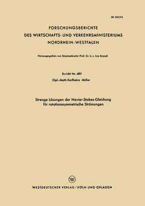 Strenge Lösungen der Navier-Stokes-Gleichung für rotationssymmetrische Strömungen de Karlheinz Müller