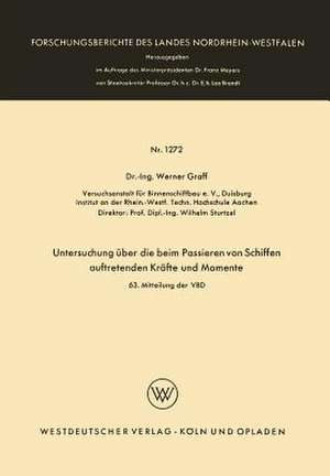 Untersuchung über die beim Passieren von Schiffen auftretenden Kräfte und Momente de Werner Graff