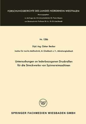 Untersuchungen an lederbezogenen Druckrollen für die Streckwerke von Spinnereimaschinen de Oskar Becker