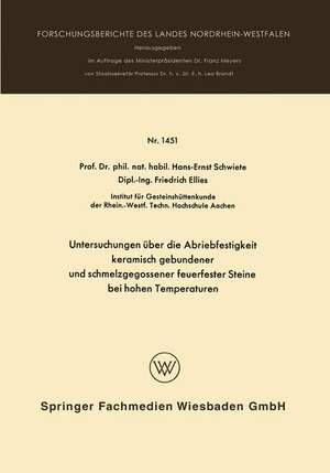 Untersuchungen über die Abriebfestigkeit keramisch gebundener und schmelzgegossener feuerfester Steine bei hohen Temperaturen de Hans-Ernst Schwiete