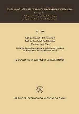 Untersuchungen zum Kleben von Kunststoffen de Alfred Hermann Henning