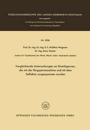 Vergleichende Untersuchungen an Streichgarnen, die mit der Ringspinnmaschine und mit dem Selfaktor ausgesponnen wurden de Walther Wegener