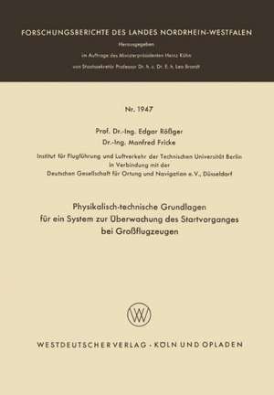 Physikalisch-technische Grundlagen für ein System zur Überwachung des Startvorganges bei Großflugzeugen de Edgar Rößger