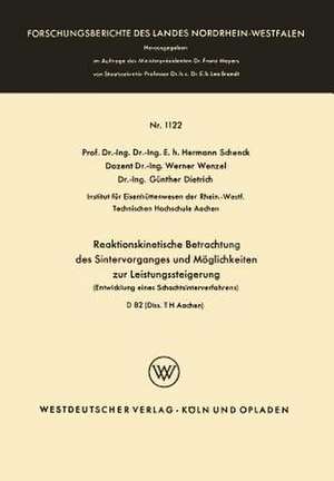 Reaktionskinetische Betrachtung des Sintervorganges und Möglichkeiten zur Leistungssteigerung: Entwicklung eines Schachtsinterverfahrens de Hermann Schenck