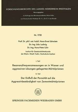 I. Teil Resonanzfrequenzmessungen an in Wasser und aggressiven Lösungen gelagerten Mörtelprismen. II. Teil Der Einfluß der Porosität auf die Aggressivbeständigkeit von Zementmörtelprismen de Hans-Ernst Schwiete