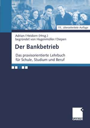 Der Bankbetrieb: Lehrbuch und Aufgaben de Reinhold Adrian