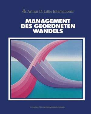 Management des geordneten Wandels de Arthur D. Little