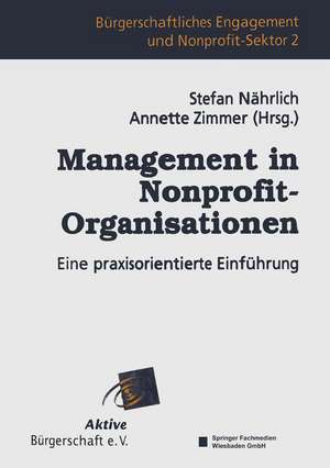 Management in Nonprofit-Organisationen: Eine praxisorientierte Einführung de Stefan Nährlich