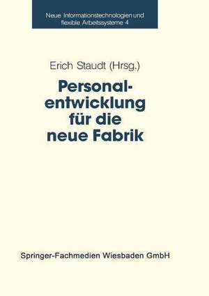 Personalentwicklung für die neue Fabrik de Erich Staudt