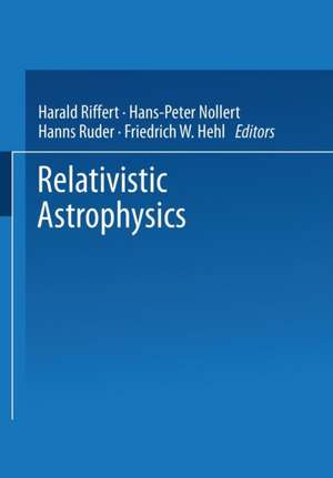 Relativistic Astrophysics de Harald Riffert