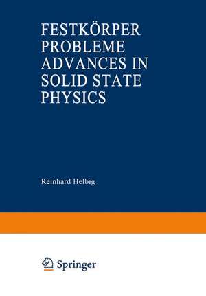 Advances in Solid State Physics / Festkörperprobleme de Reinhard Helbig