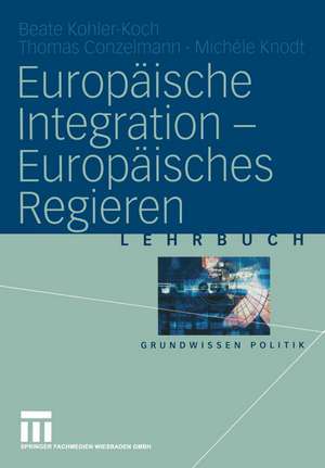 Europäische Integration — Europäisches Regieren de Beate Kohler-Koch