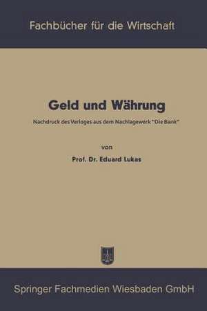 Geld und Währung de Eduard Lukas