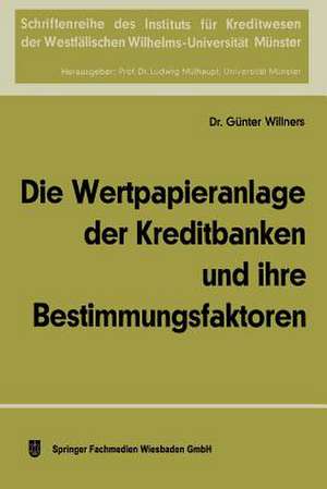 Die Wertpapieranlage der Kreditbanken und ihre Bestimmungsfaktoren de Günter Willners