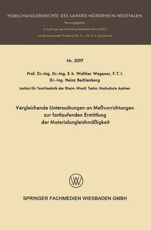 Vergleichende Untersuchungen an Meßvorrichtungen zur fortlaufenden Ermittlung der Materialungleichmäßigkeit de Walter Wegener