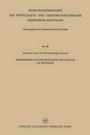 Arbeitstechnische und arbeitsphysiologische Rationalisierung von Mauersteinen de Leo Brandt