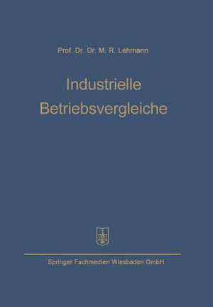 Industrielle Betriebsvergleiche de Max Rudolf Lehmann