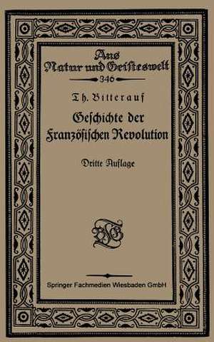 Geschichte der Französischen Revolution de Theodor Bitterauf