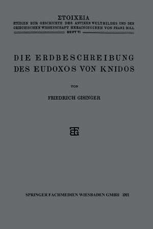 Die Erdbeschreibung des Eudoxos von Knidos de Friedrich Gisinger