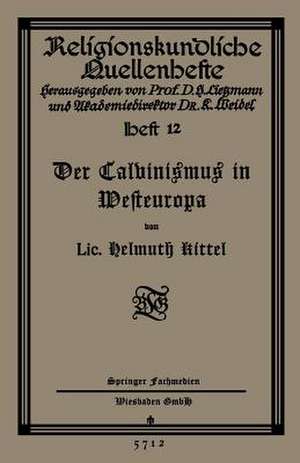 Der Calvinismus in Westeuropa de Helmuth Kittel