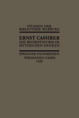 Die Begriffsform im Mythischen Denken de I. Cassirer