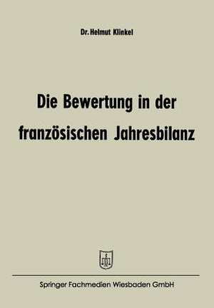 Die Bewertung in der französischen Jahresbilanz de Helmut Klinkel