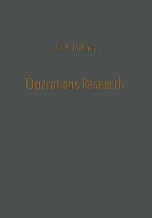 Operations Research: Die Stellung der Operationsforschung in der Betriebswirtschaftslehre de Ernest Kulhavy