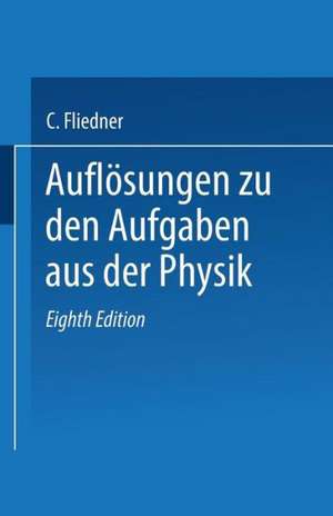 Auflösungen zu den Aufgaben aus der Physik de C. Fliedner