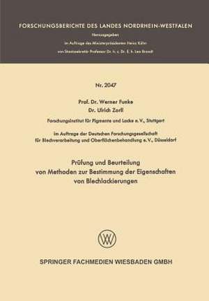 Prüfung und Beurteilung von Methoden zur Bestimmung der Eigenschaften von Blechlackierungen de Werner Funke