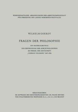 „Fragen der Philosophie“: Ein Materialbeitrag zur Erforschung der Sowjetphilosophie im Spiegel der Zeitschrift „Voprosy Filosofii“ 1947–1956 de Wilhelm Goerdt