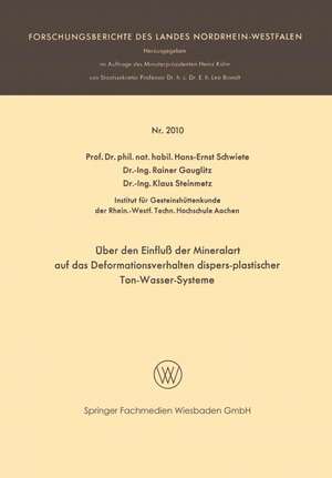 Über den Einfluß der Mineralart auf das Deformationsverhalten dispers-plastischer Ton-Wasser-Systeme de Hans-Ernst Schwiete