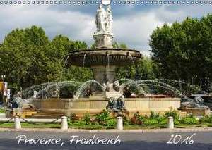 Provence, Frankreich (Wandkalender 2016 DIN A3 quer) de K. A. Chrispa