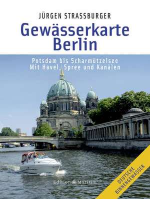 Gewässerkarte Berlin de Jürgen Straßburger