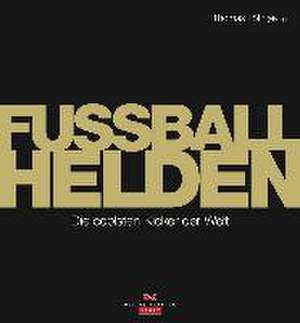 Fußball-Helden de Thomas Lötz