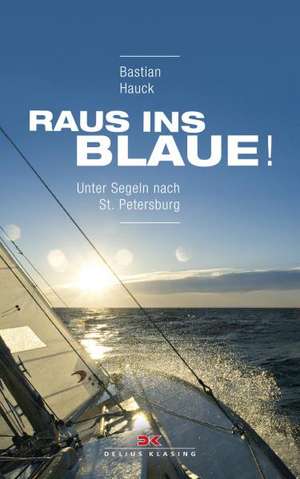 Raus ins Blaue! de Bastian Hauck