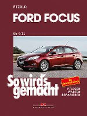 Ford Focus - So wirds gemacht / von 4/11 bis 3/18 de Rüdiger Etzold