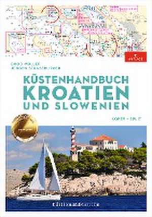 Küstenhandbuch Kroatien und Slowenien de Bodo Müller