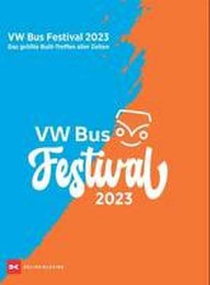 VW Bus Festival 2023 de Arne Olerth