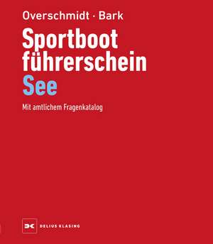 Sportbootführerschein See de Heinz Overschmidt