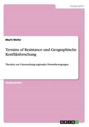 Terrains of Resistance und Geographische Konfliktforschung de Marit Wefer