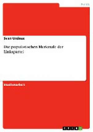 Die populistischen Merkmale der Linkspartei de Sven Ursinus