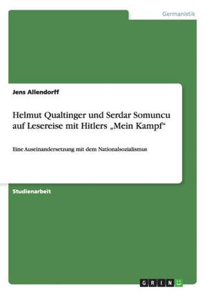 Helmut Qualtinger und Serdar Somuncu auf Lesereise mit Hitlers "Mein Kampf" de Jens Allendorff