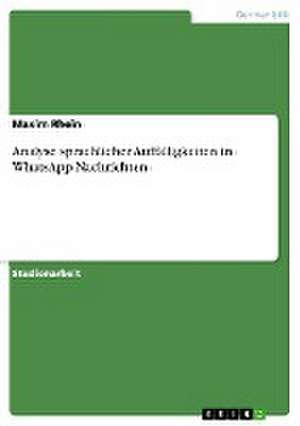 Analyse sprachlicher Auffälligkeiten in WhatsApp-Nachrichten de Maxim Rhein