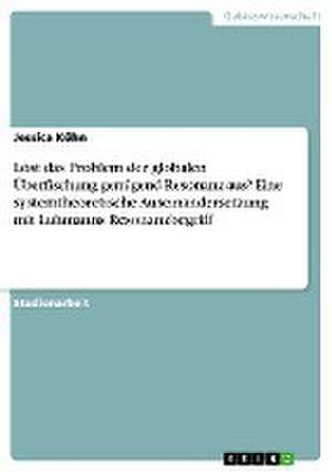 Löst das Problem der globalen Überfischung genügend Resonanz aus? Eine systemtheoretische Auseinandersetzung mit Luhmanns Resonanzbegriff de Jessica Kühn