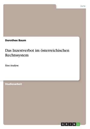 Das Inzestverbot Im Osterreichischen Rechtssystem de Baum, Dorothee