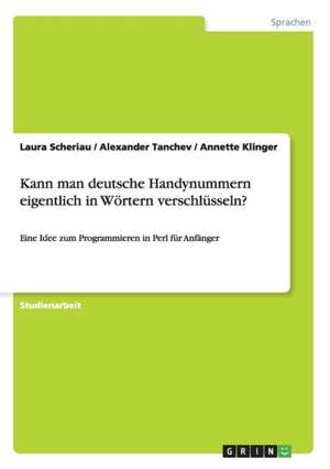 Kann man deutsche Handynummern eigentlich in Wörtern verschlüsseln? de Annette Klinger